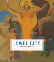 Jewel City : Art from San Francisco&#39;s Panama-Pacific International Exhibition [P - £31.40 GBP