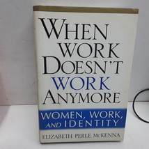 When Work Doesn&#39;t Work Anymore: Women, Work and Identity - £2.35 GBP