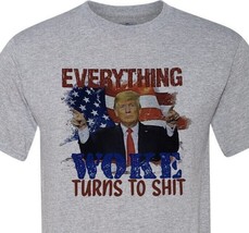 Trump - Everything Woke Turns to Sh*t - Patriotic - Uber Soft - Fast Shi... - £9.47 GBP+