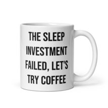 Sleep Investment Sarcastic Coffee Mug - $19.99+