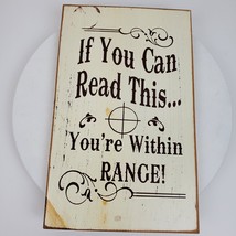 Vintage Style Wood Sign ~ If You Can Read This ~ 15x9x1 Inch Distressed ART - $26.18