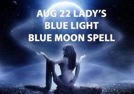 AUG 22 BLUE MOON COVEN SCHOLARS LADY&#39;S BLUE LIGHT BLESSING MAGICK Witch ... - $99.77