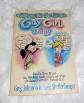 Getting Ready for the Guy/Girl Thing by Greg Johnson &amp; Susie Shellenberger - £6.16 GBP