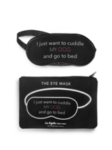 I just want to cuddle my dog eye mask pouch Black 100% Cotton LATC - $13.84