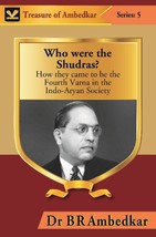 Who Were the Shudras? : How They Came to Be the Fourth Varna in the  [Hardcover] - £22.70 GBP