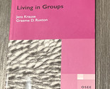 Living in Groups by Graeme D. Ruxton and Jens Krause - $16.21