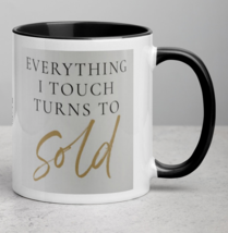 Everything I Touch Turns To Sold Realtor Themed Coffee Tea Mug with Colo... - £15.13 GBP