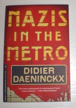 Nazis in the Metro by Didier Daeninckx &amp; translated by Anna Moschovakis - book - £5.14 GBP