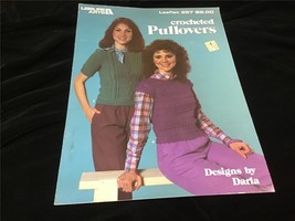 Leisure Arts Crocheted Pullovers Designs by Darla #257 Craft Pattern Book - $10.00