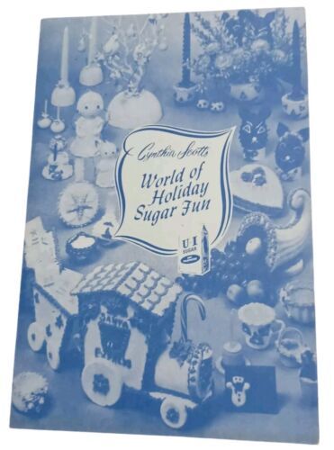 Cynthia Scott World of Holiday Sugar Fun Recipe Booklet U &amp; I Sugar Adve... - $9.85