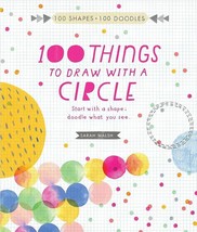 100 Things to Draw With a Circle: Start with a shape.New Book. - £9.63 GBP