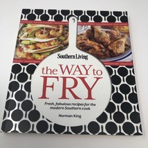 Southern Living the Way to Fry : Fresh, Fabulous Recipes for the Modern Southern - £3.12 GBP