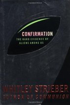Confirmation: The Hard Evidence of Aliens Among Us? Whitley Strieber - £15.76 GBP