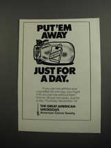 1979 American Cancer Society Ad - Put &#39;em away just for a day - £14.60 GBP