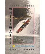 Southeastern Whitewater : Fifty of the Best River Trips from Alabama to ... - £6.85 GBP