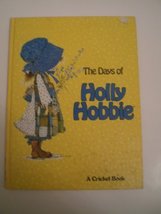 The Days of Holly Hobbie (A Cricket book) Hobbie, Holly - £36.10 GBP