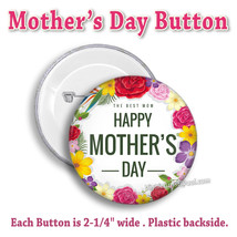 Happy Mother&#39;s Day BUTTONS Pin Pinback Buttons Badge Mother Mom Ma Gift - $2.99