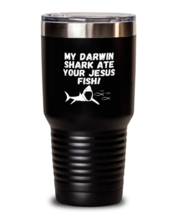 30oz Tumbler Stainless Steel Insulated My Darwin Shark Ate Your Jesus Fish  - £26.11 GBP