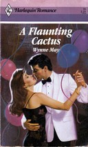A Flaunting Cactus (Harlequin Romance) by Wynne May / 1988 Paperback - £0.90 GBP