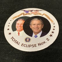 Howard Dean George W Bush Political Button KG Election Total Eclipse - $169.35 MXN