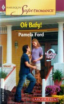 Oh Baby! (Harlequin SuperRomance Larger Print) by Pamela Ford / 2004 Paperback - £0.90 GBP