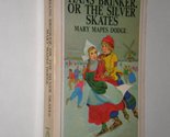 Hans Brinker: Or, The silver skates (Magnum Easy Eye Books) Dodge, Mary ... - $56.88