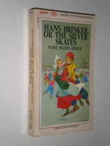 Hans Brinker: Or, The silver skates (Magnum Easy Eye Books) Dodge, Mary Mapes - $56.88