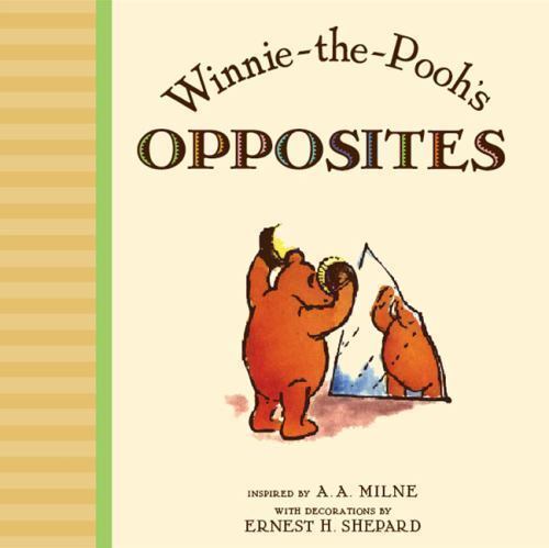 Winnie-The-Pooh: Winnie the Pooh&#39;s Opposites by A. A. Milne (2009, Board... - $0.99