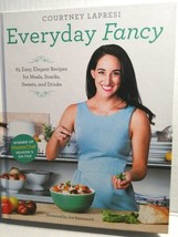 Everyday Fancy : 65 Easy, Elegant Recipes for Meals, Snacks, Sweets, and Drinks - $8.70