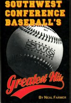 Southwest Conference Baseball&#39;s Greatest Hits (1996) Neal Farmer Eakin Press Tpb - £10.59 GBP