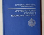 National Security Management United States Foreign Economic Policy 1965 HC - $12.86