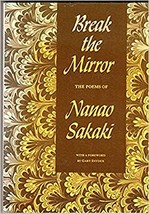 Break the Mirror: The Poems of Nanao Sakaki Sakaki, Nanao - £253.01 GBP