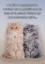I Would Do Anything For A Friend - Friendship Greeting Card - 00785 - €1,19 EUR I Would Do Anything For A Friend - Friendship Greeting Card - 00785 - €1,19 EUR