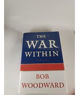 The War Within A Secret Whitehouse History 2006-2008 by Bob Woodward - $5.90