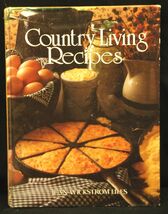 Country Living Recipes Cookbook by Jean Wickstrom Liles ~ 1982 Hardback ... - $8.90