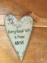 Small Cream Painted Wood Country Heart w EVERY GOOD GIFT IS FROM ABOVE W... - $9.49