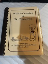 What&#39;s Cooking At St Timothy United Methodist Women Houston Texas 1988 - $24.74
