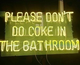 New Please Don&#39;t Do Coke In The Bathroom Neon Sign Acrylic Light Gift 19&quot;x10&quot; - £196.72 GBP