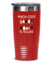 Chickens Tumbler Which Cock Is Yours Red-T-20oz  - £22.77 GBP