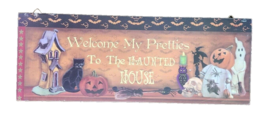 Halloween Sign Welcome My Pretties To The Haunted House 16 x 6&quot; Wood Sign - $20.00