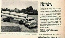 1952 Print Ad Hubley Toy Logging Truck Lancaster,PA - $10.85