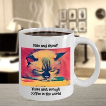 Grump Cat Coffee Mug - Rise and Shine? There Ain&#39;t Enough Coffee In The World - £15.14 GBP