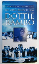 We Shall Behold Him Tribute To Dottie Rambo VHS Vestal Goodman Albertina... - £9.08 GBP