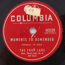 The Four Lads – Moments To Remember / Dream On 1955 78 rpm Shellac Record 40539 - $16.05