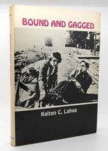 Kalton C. Lahue Bound And Gagged The Story Of The Silent Serials 1st Edition 1s - £63.75 GBP