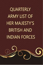 The Quarterly Army List Of Her MajestyS British And Indian Forces [Hardcover] - £61.65 GBP