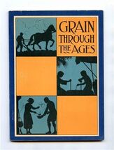 Grain Through The Ages 1927 The Quaker Oats Company Hallock Wood &amp; Gille... - $13.86