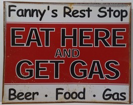 Fanny&#39;s Rest Stop Eat Here Get Gas Food and Beer Metal Sign - $12.95