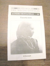 Indro Montanelli Storia Del Regno D&#39;italia 1861 1946 Vendo Faccetta Nera N. 16 - £10.30 GBP