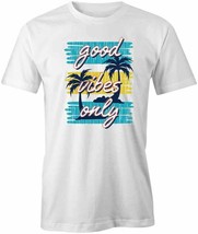 Good Vibes Only T Shirt Tee Short-Sleeved Cotton Positive Clothing S1WCA513 - £18.53 GBP+